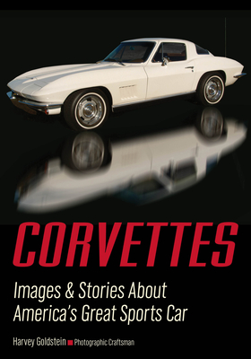 Corvettes: Images & Stories about America's Great Sports Car Cover Image