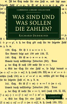 Was Sind Und Was Sollen Die Zahlen? (Cambridge Library Collection - Mathematics) Cover Image