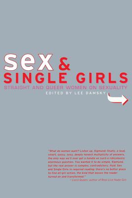 Sex and Single Girls: Women Write on Sexuality