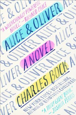 Alice & Oliver By Charles Bock Cover Image
