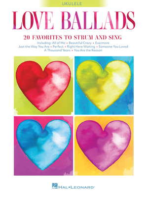 Love Ballads: 20 Favorites to Strum and Sing on Ukulele Cover Image