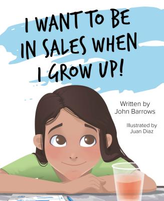 I Want to Be in Sales When I Grow Up!
