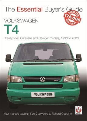 Volkswagen T4: Transporter, Caravelle and Camper models, 1990 to 2003 (The Essential Buyer's Guide) Cover Image