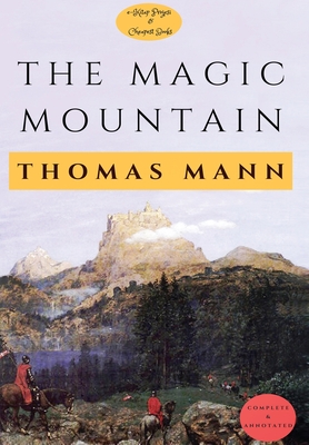 The Magic Mountain: [Complete & Annotated] Cover Image