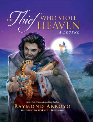 The Thief Who Stole Heaven: A Legend Cover Image