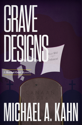 Grave Designs (Attorney Rachel Gold Mysteries) By Michael Kahn Cover Image