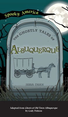 Ghostly Tales of Albuquerque (Spooky America)