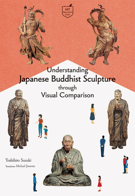Understanding Japanese Buddhist Sculpture Through Visual Comparison Cover Image