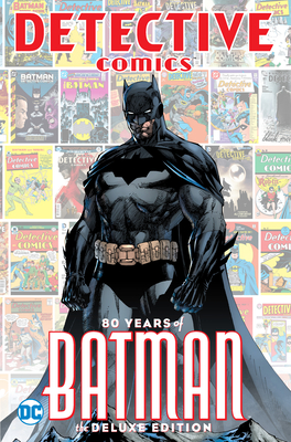 Detective Comics: 80 Years of Batman Deluxe Edition Cover Image