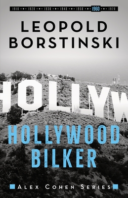 Hollywood Bilker (Alex Cohen #6)
