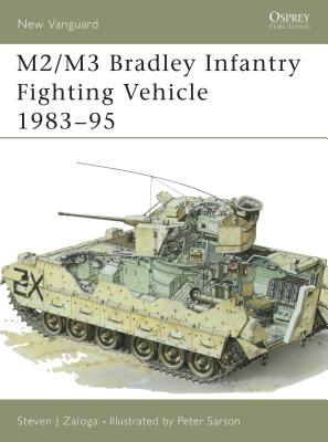 M2/M3 Bradley Infantry Fighting Vehicle 1983–95 (New Vanguard) By Steven J. Zaloga, Peter Sarson (Illustrator) Cover Image