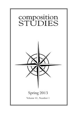 Composition Studies 41.1 (Spring 2013)