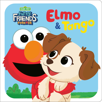 Furry Friends Forever: Elmo & Tango (Sesame Street) By Random House, Random House (Illustrator) Cover Image