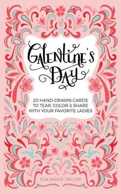 Galentine's Day: 20 Hand-Drawn Cards to Tear, Color and Share with Your Favorite Ladies Cover Image