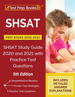 SHSAT Prep Books 2020-2021: SHSAT Study Guide 2020 and 2021 with Practice Test Questions [5th Edition] Cover Image