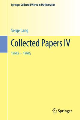 Collected Papers IV: 1990-1996 (Springer Collected Works in Mathematics)