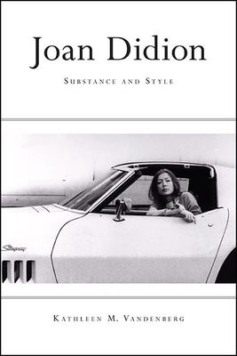 Joan Didion: Substance and Style By Kathleen M. Vandenberg Cover Image
