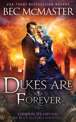 Dukes Are Forever (London Steampunk: The Blue Blood Conspiracy #5)