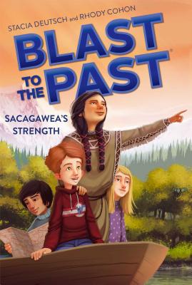 Cover for Sacagawea's Strength (Blast to the Past #5)