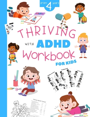 Thriving with ADHD Workbook for Kids from 4 Years: Activity Books for Kids with ADHD - Following Directions and Sequencing Activities to Help Overcomi By Green Owl Cover Image