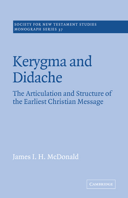 Kerygma And Didache The Articulation And Structure Of The - 