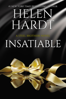 Insatiable: Steel Brothers Saga Book 12 By Helen Hardt Cover Image