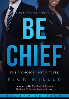 Be Chief: It's a Choice, Not a Title - Second Edition Cover Image
