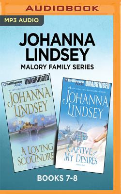Johanna Lindsey Malory Family Series: Books 7-8: A Loving Scoundrel & Captive of My Desires