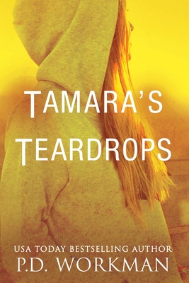 Tamara's Teardrops 1-4 By P. D. Workman Cover Image