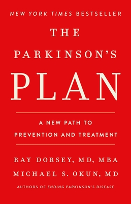 The Parkinson's Plan: A New Path to Prevention and Treatment By Ray Dorsey, MD, Michael S. Okun, MD Cover Image