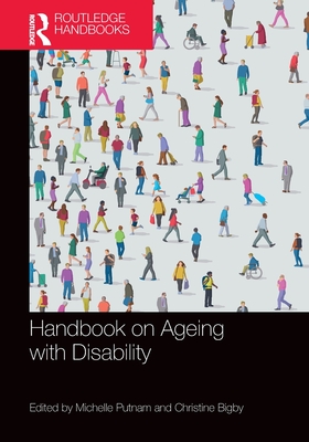 Handbook on Ageing with Disability By Michelle Putnam (Editor), Christine Bigby (Editor) Cover Image