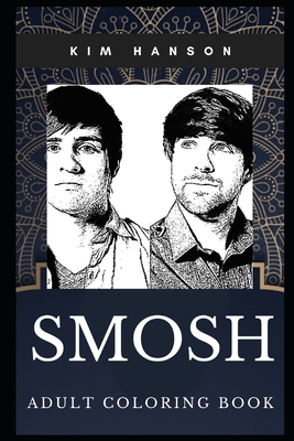 Download Smosh Adult Coloring Book Legendary Youtube Comedy Geniuses And Tv Stars Inspired Coloring Book For Adults Paperback Children S Book World