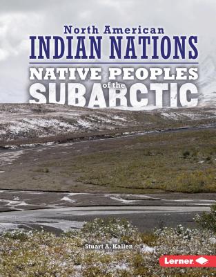 Native Peoples of the Subarctic (North American Indian Nations) Cover Image