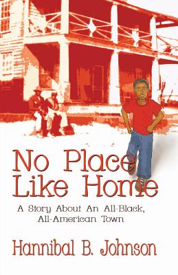 No Place Like Home: A Story About An All-Black, All-American Town Cover Image