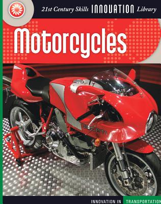 Motorcycles (21st Century Skills Innovation Library: Innovation in Transp) Cover Image
