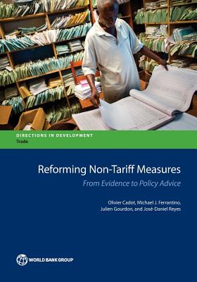 Reforming Non-Tariff Measures: From Evidence to Policy Advice (Directions in Development - Trade) Cover Image