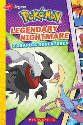 Legendary Nightmare (Pokémon: Graphix Chapters) By Meredith Rusu Cover Image
