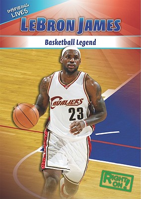 Lebron James (Inspiring Lives) Cover Image