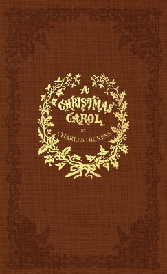 A Christmas Carol: A Facsimile of the Original 1843 Edition in Full Color