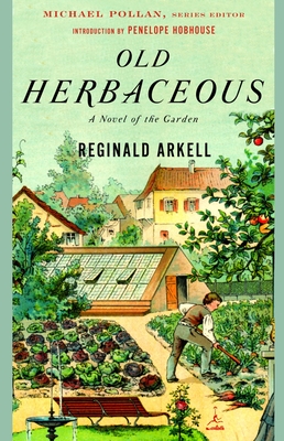 Old Herbaceous: A Novel of the Garden (Modern Library Gardening)