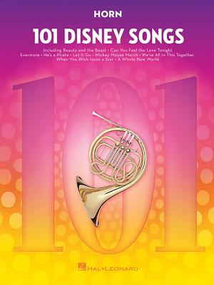 101 Disney Songs: For Horn By Hal Leonard Corp (Created by) Cover Image
