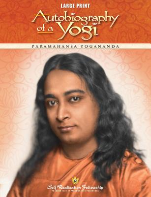 Autobiography of a Yogi Large Print By Paramahansa Yogananda Cover Image