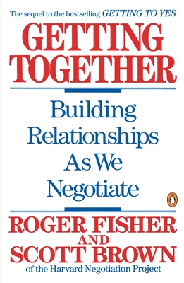 Getting Together: Building Relationships As We Negotiate Cover Image