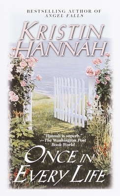 Once in Every Life: A Novel By Kristin Hannah Cover Image