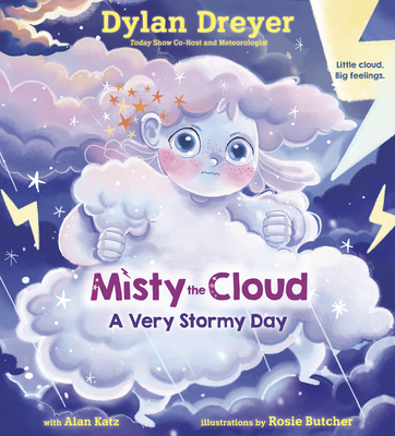 Misty the Cloud: A Very Stormy Day By Dylan Dreyer, Rosie Butcher (Illustrator) Cover Image