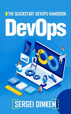 DevOps: The Quickstart DevOps Handbook By Sergei Dinkem Cover Image