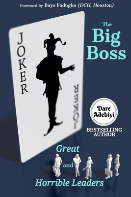 The Big Boss: Great and Horrible Leaders (Paperback) | Hooked