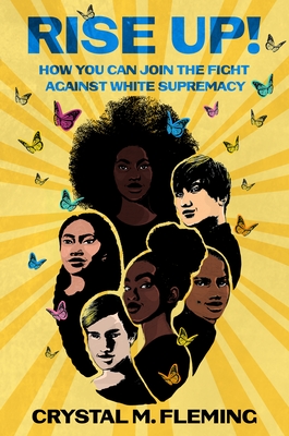 Rise Up!: How You Can Join the Fight Against White Supremacy By Crystal Marie Fleming Cover Image