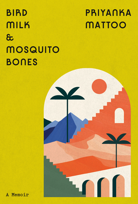 Bird Milk & Mosquito Bones: A Memoir Cover Image