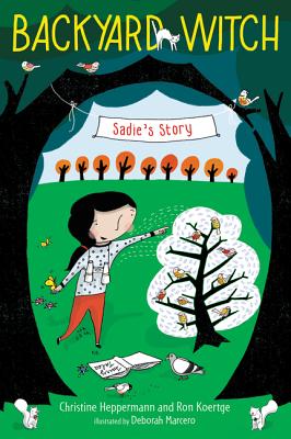Sadie's Story (Backyard Witch #1)